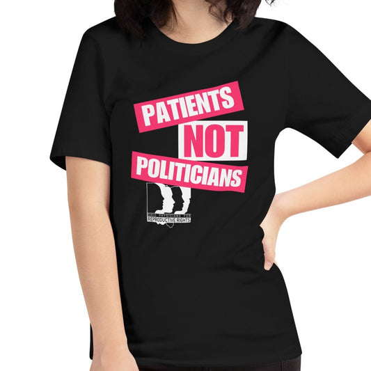 Patients Not Politicians - Unisex t-shirt