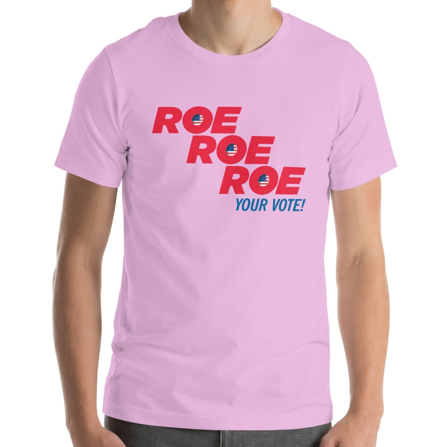 ROE ROE ROE Your Vote - Unisex t-shirt